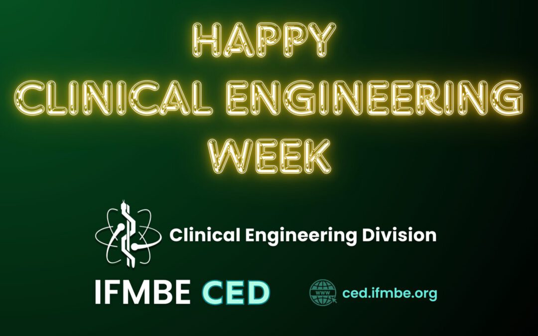 Global Clinical Engineering Week: A CED celebration of the clinical engineers’ achievements